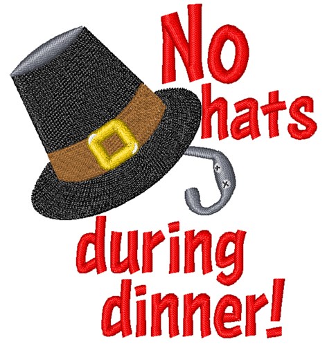 No Hats During Dinner Machine Embroidery Design