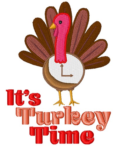Its Turkey Time Machine Embroidery Design