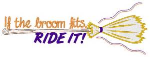 Picture of If The Broom Fits Machine Embroidery Design