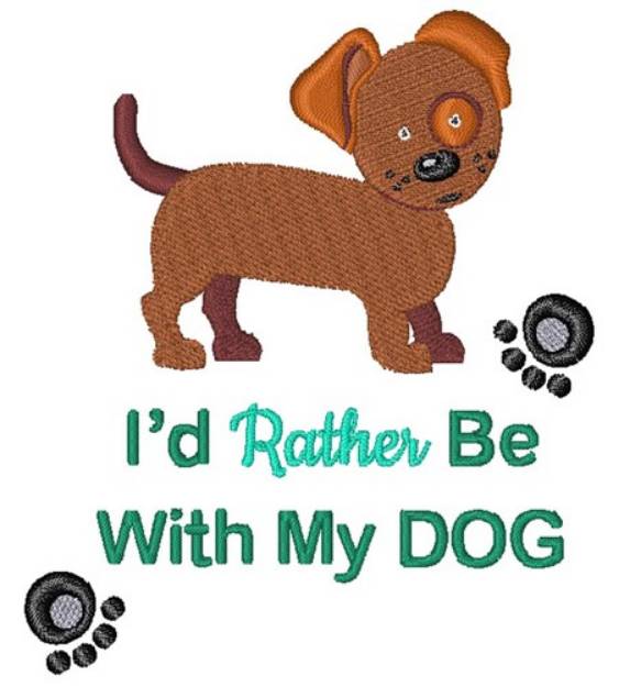 Picture of Rather Be With My Dog Machine Embroidery Design