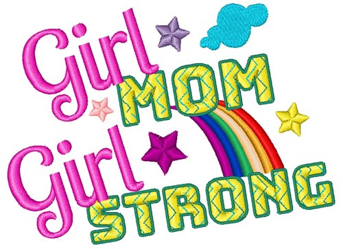Girl Mom, Girl Strong Machine Embroidery Design