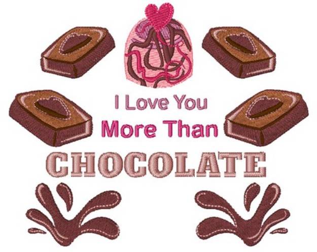 Picture of Love You More Than Chocolate Machine Embroidery Design