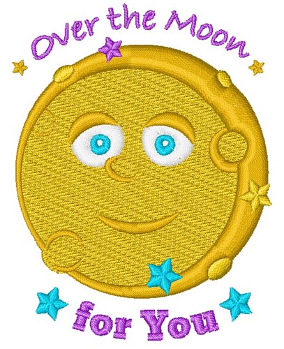 Over The Moon For You! Machine Embroidery Design