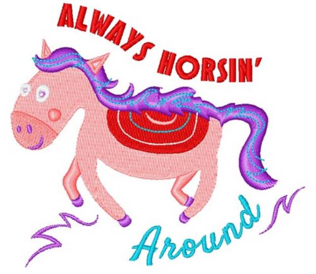 Picture of Always Horsin Around Machine Embroidery Design