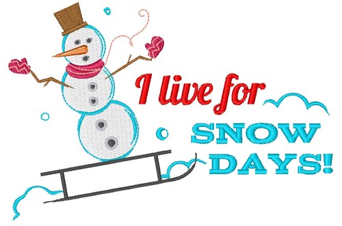 Live For Snow Days Machine Embroidery Design