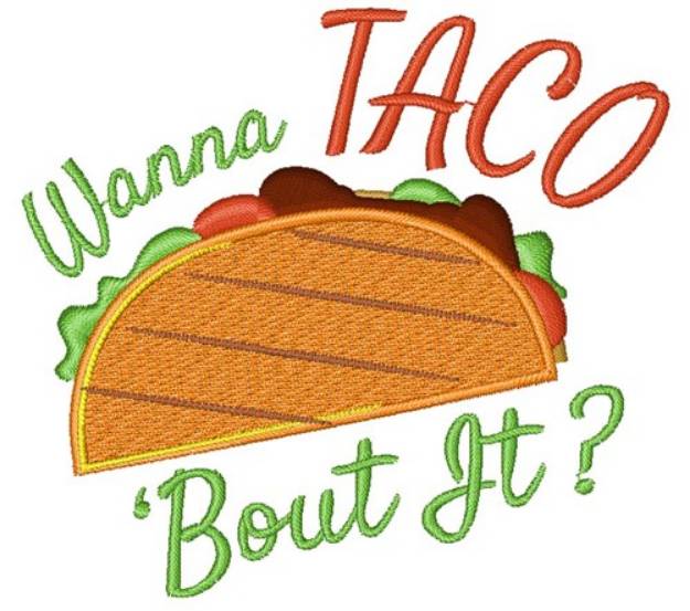 Picture of Wanna Taco Bout It? Machine Embroidery Design