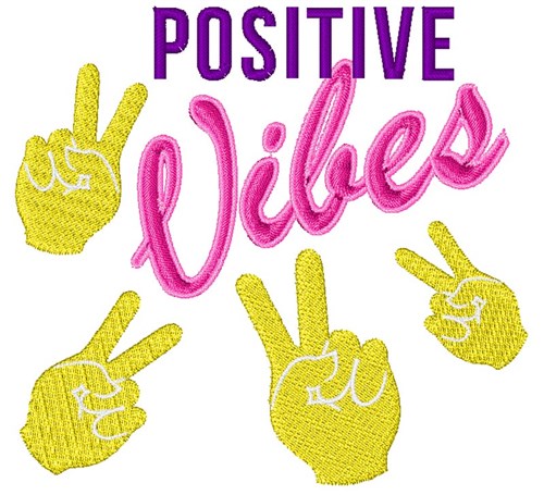 Positive Vibes Machine Embroidery Design