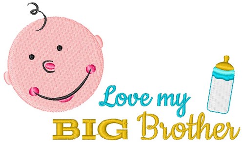 Love My Big Brother Machine Embroidery Design