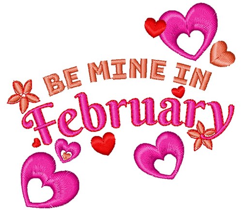 Be Mine In February Machine Embroidery Design