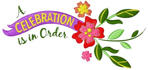 Celebration In Order Machine Embroidery Design