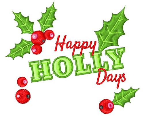Happy Holly Days Machine Embroidery Design