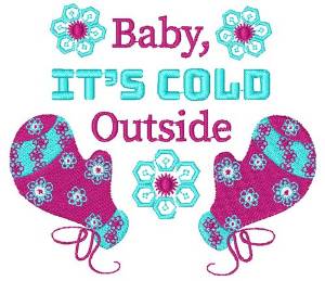 Picture of Baby, Its Cold Outside Machine Embroidery Design