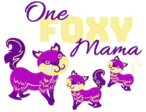 One Foxy Mama Machine Embroidery Design