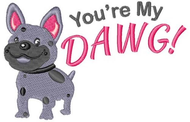 Picture of Youre My Dawg! Machine Embroidery Design