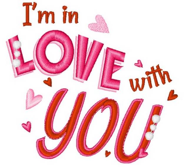 Picture of Im In Love With You Machine Embroidery Design