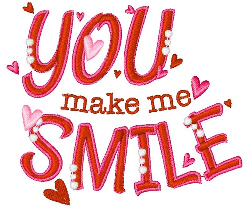 You Make Me Smile Machine Embroidery Design