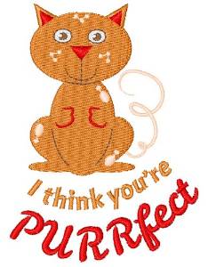 Picture of I Think Youre Purrfect Machine Embroidery Design