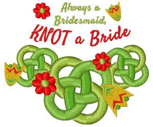 Picture of Always A Bridesmaid Machine Embroidery Design
