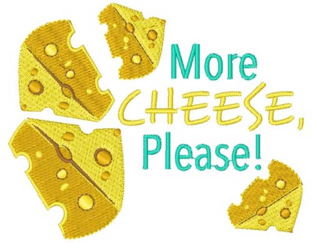 Picture of More Cheese, Please! Machine Embroidery Design