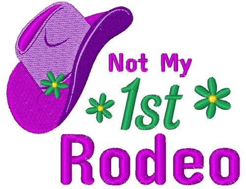 Not My 1st Rodeo Machine Embroidery Design