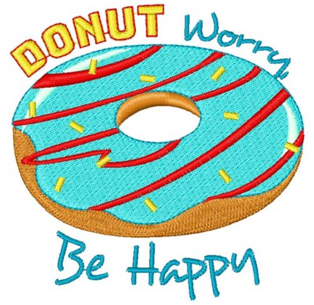 Picture of Donut Worry, Be Happy Machine Embroidery Design