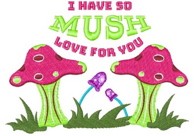 Picture of So Mush Love Machine Embroidery Design