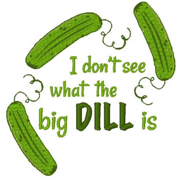 Picture of Whats The Big Dill? Machine Embroidery Design