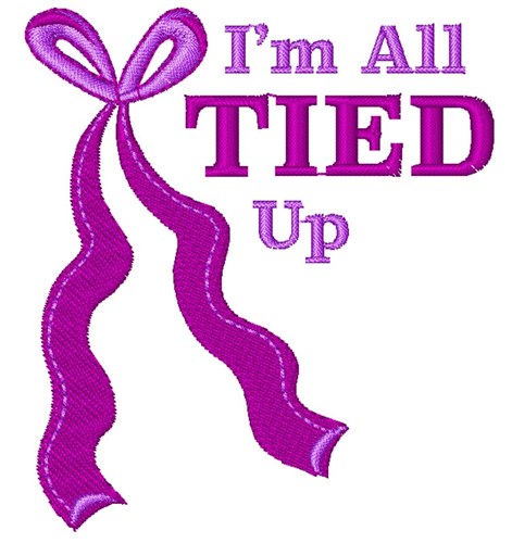 Im All Tied Up Machine Embroidery Design