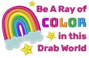 Picture of Be A Ray Of Color Machine Embroidery Design