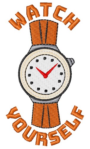 Watch Yourself Machine Embroidery Design