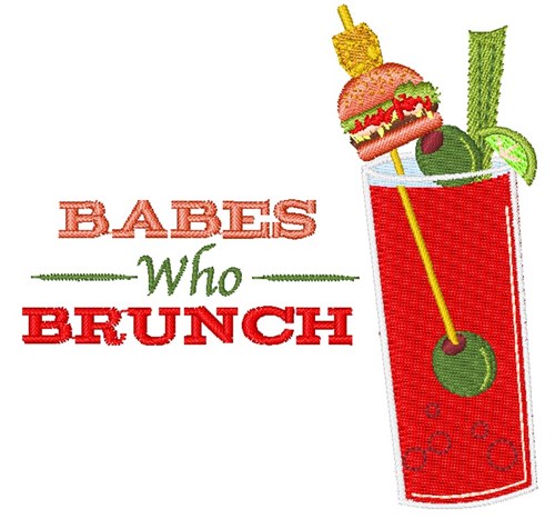 Babes Who Brunch Machine Embroidery Design