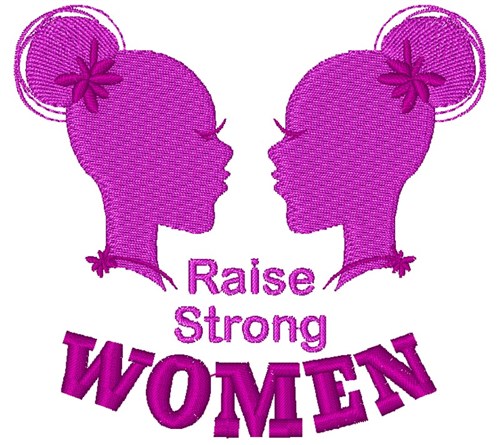 Raise Strong Women Machine Embroidery Design