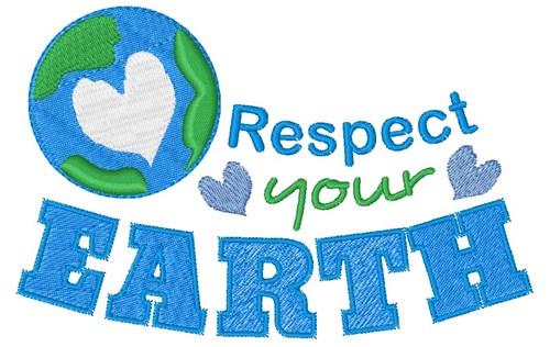 Respect Your Earth Machine Embroidery Design