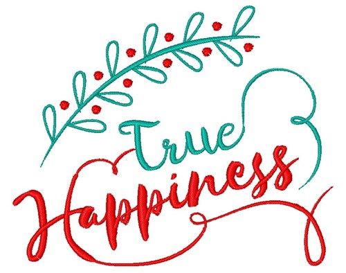 True Happiness Machine Embroidery Design