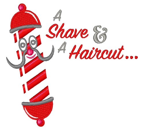 Shave & Haircut Machine Embroidery Design