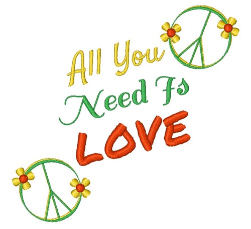 You Need Love Machine Embroidery Design