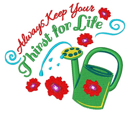 Thirst For Life Machine Embroidery Design