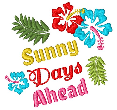 Sunny Days Ahead Machine Embroidery Design