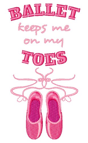 On My Toes Machine Embroidery Design