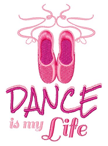 Dance Is My Life Machine Embroidery Design