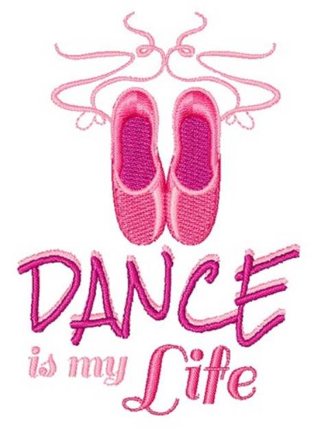 Picture of Dance Is My Life Machine Embroidery Design