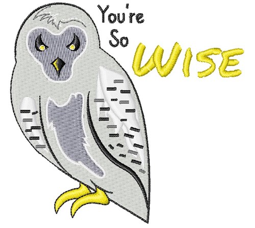 Youre So Wise Machine Embroidery Design