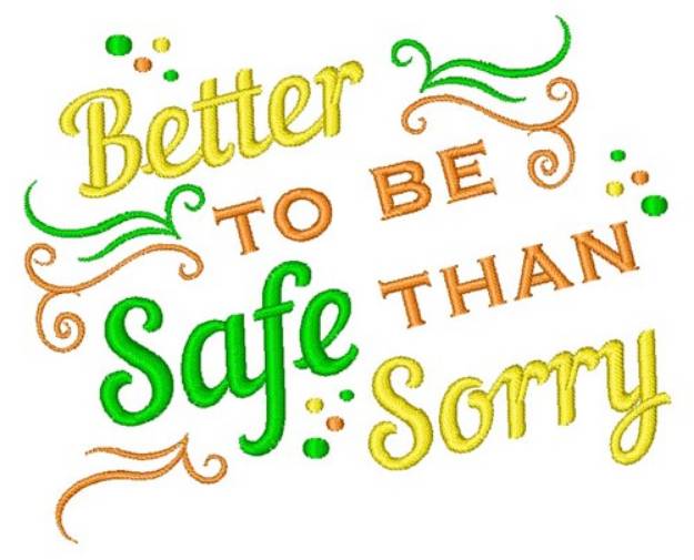 Picture of Better Safe Machine Embroidery Design