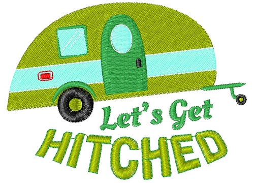 Camper Let s Get Hitched Machine Embroidery Design
