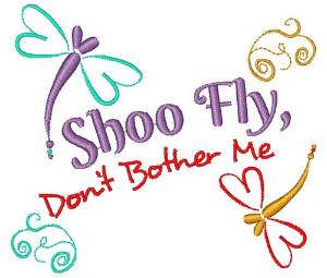 Picture of Dragonfly Shoo Fly Don t Bother Me Machine Embroidery Design