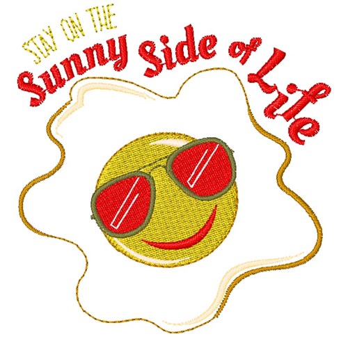 Egg Stay On The Sunny Side Of Life Machine Embroidery Design