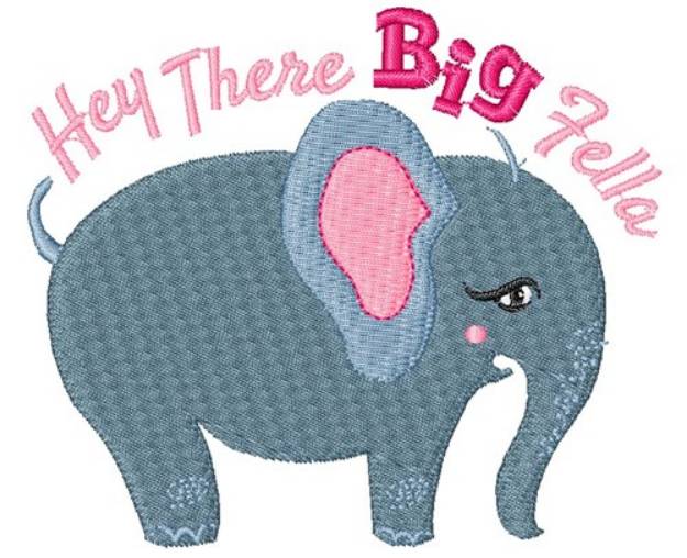Picture of Elephant Hey There Big Fella Machine Embroidery Design