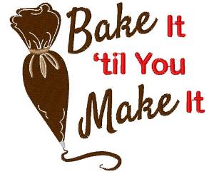 Picture of Bake It Til You Make It Machine Embroidery Design