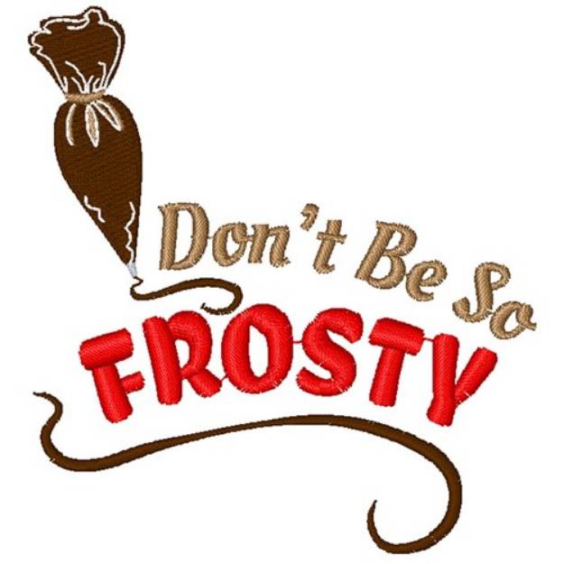 Picture of Frosting Don t Be So Frosty Machine Embroidery Design