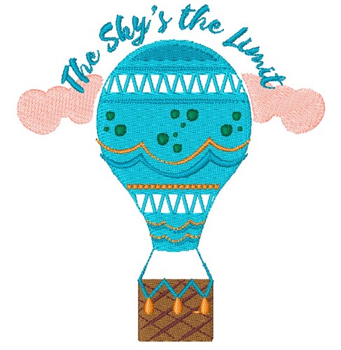 Hot Air Balloon The Sky s The Limit Machine Embroidery Design